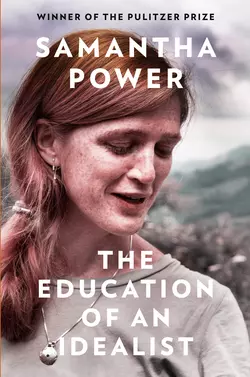 The Education of an Idealist Samantha Power