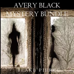 Avery Black Mystery Bundle: Cause to Kill Блейк Пирс
