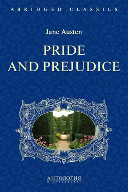 Pride and Prejudice. Адаптированная книга для чтения на английском языке. Intermediate Джейн Остин