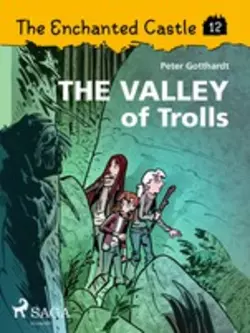 The Enchanted Castle 12 - The Valley of Trolls Peter Gotthardt