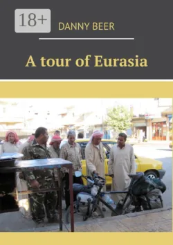 A tour of Eurasia - Danny Beer