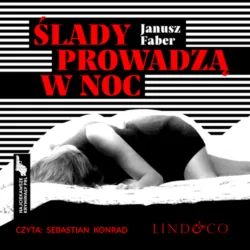 Ślady prowadzą w noc - Janusz Faber