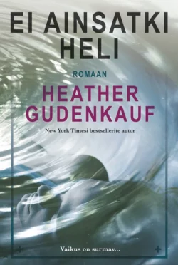 Not A Sound, Heather Gudenkauf аудиокнига. ISDN39793577