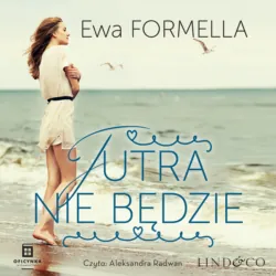 Jutra nie będzie, Ewa Formella