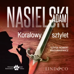 Koralowy sztylet i inne opowiadania Adam Nasielski