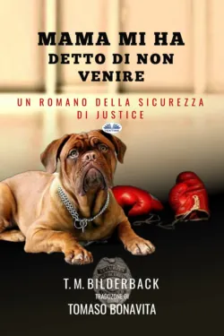 Mamma Mi Ha Detto Di Non Venire - T. M. Bilderback