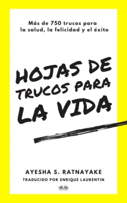 Hojas De Trucos Para La Vida Ayesha S. Ratnayake
