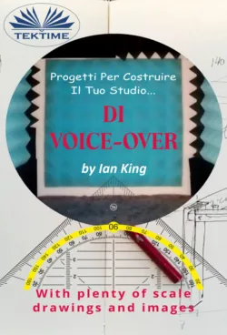 Progetti Per Costruire Il Proprio Studio Di Voice-Over - Ian King