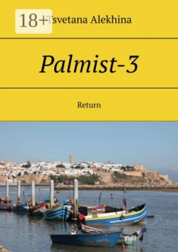 Palmist-3. Return, Tsvetana Alеkhina