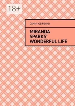 Miranda Sparks’ wonderful life, Danny Osipenko