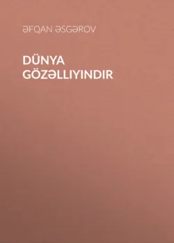 Dünya gözəlliyindir - Əfqan Əsgərov