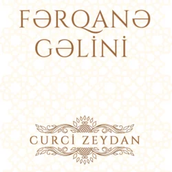 Fərqanə gəlini Curci Zeydan