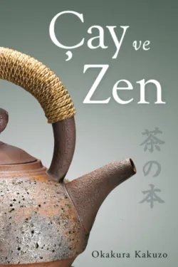 Çay ve zen - Okakura Kakuzo