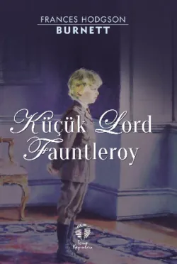 Küçük Lord Fauntleroy - Фрэнсис Элиза Ходжсон Бёрнетт