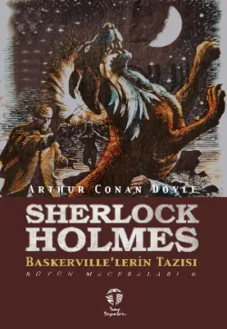 Sherlock Holmes Baskerville’lerin Tazısı Bütün Maceraları 6 - Артур Конан Дойл