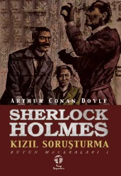 Sherlock Holmes Kızıl Soruşturma Bütün Maceraları 1 - Артур Конан Дойл