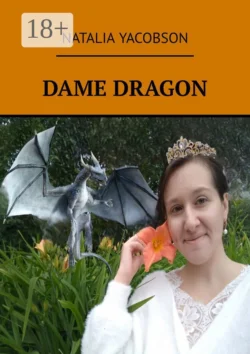 Dame Dragon, Natalia Yacobson