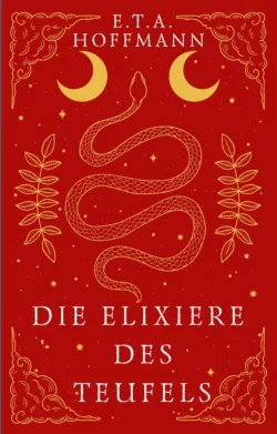 Die Elixiere des Teufels / Эликсиры Сатаны, Эрнст Теодор Амадей Гофман