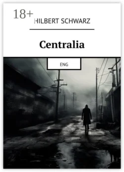 Centralia. Eng, Hilbert Schwarz