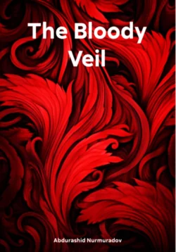 The Bloody Veil Abdurashid Nurmuradov