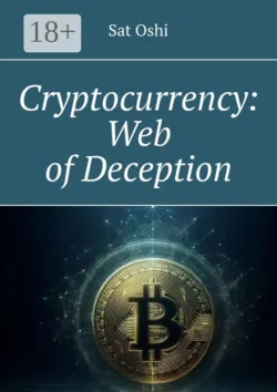 Cryptocurrency: Web of Deception - Sat Oshi