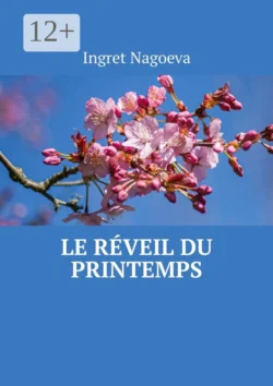 Le réveil du printemps, Ingret Nagoeva
