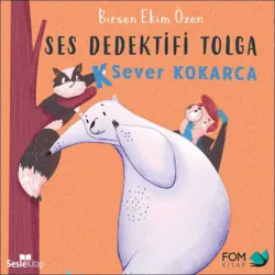 Ses Dedektifi Tolga K Sever Kokarca - Birsen Ekim Özen