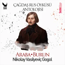 Çağdaş Rus Öyküleri Antolojisi 2- Araba, Burun - Николай Гоголь