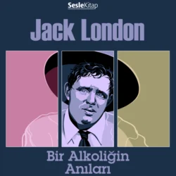 Bir Alkoliğin Anıları, Jack London