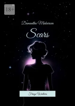 Scars. Fringe Walkers, Damantha Makarova