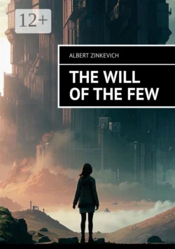 The will of the few, Albert Zinkevich
