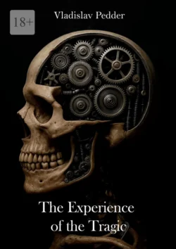 The Experience of the Tragic - Vladislav Pedder