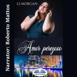 Amor Perezoso, Morgan LS
