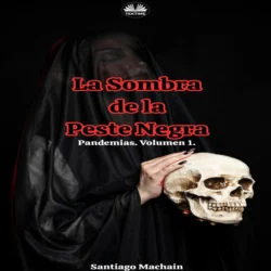 La Sombra De La Peste Negra, Machain Santiago