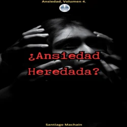 ¿Ansiedad Heredada?, Machain Santiago