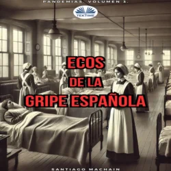Ecos De La Gripe Española, Machain Santiago