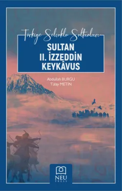 SULTAN II. İZZEDDİN KEYKÂVUS - авторов Коллектив