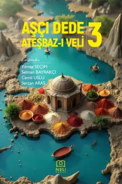 AŞÇI DEDE ATEŞBAZ-I VELİ-3 - авторов Коллектив