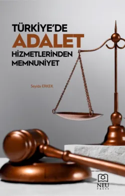 TÜRKİYEDE ADALET HİZMETLERİNDEN MEMNUNİYET - ERKEK Seyida