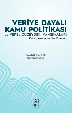 VERİYE DAYALI KAMU POLİTİKASI VE YEREL DÜZEYDEKİ YANSIMALARI 2. BASKI - KOCAOĞLU Mustafa