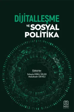 DİJİTALLEŞME VE SOSYAL POLİTİKA - авторов Коллектив