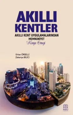 AKILLI KENTLER AKILLI KENT UYGULAMALARINDAN MEMNUNİYET KONYA ÖRNEĞİ - Erhan ÖRSELLİ