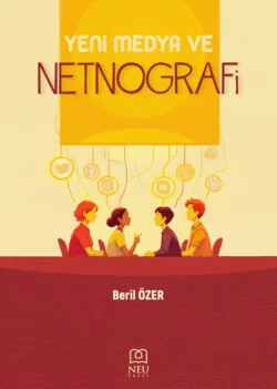 YENİ MEDYA VE NETNOGRAFİ - Beril ÖZER