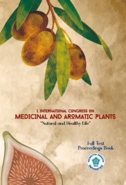 I. ULUSLARARASI TIBBİ VE AROMATİK BİTKİLER KONGRESİ «TABİİ VE SAĞLIKLI HAYAT» (ÖZET BİLDİRİLER KİTABI CİLT – 1) - авторов Коллектив