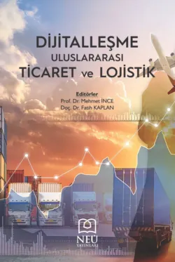 DİJİTALLEŞME , ULUSLARARASI TİCARET VE LOJİSTİK - авторов Коллектив