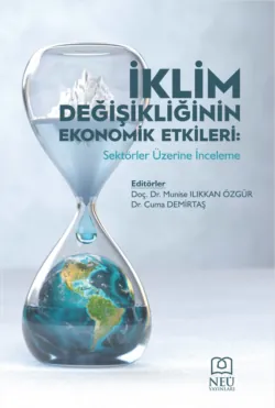 İKLİM DEĞİŞİKLİĞİNİN EKONOMİK ETKİLERİ: SEKTÖRLER ÜZERİNE İNCELEME - авторов Коллектив