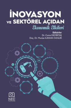 İNOVASYON VE SEKTÖREL AÇIDAN EKONOMİK ETKİLERİ - авторов Коллектив