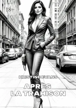 Après la trahison, Kristine Evans Après la trahison, Kristine Evans