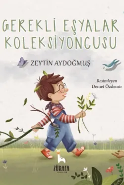 Gerekli Eşyalar Koleksiyoncusu - Zeytin Aydoğmuş