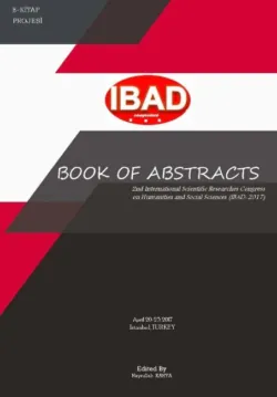 Book of Abstract (2nd International Scientific Researches Congress Humanity and Social Sciences IBAD-2017) - авторов Коллектив